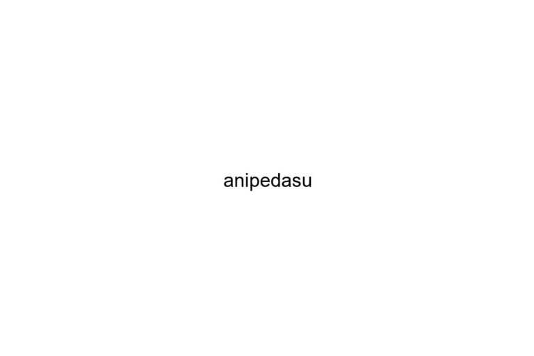 anipedasu