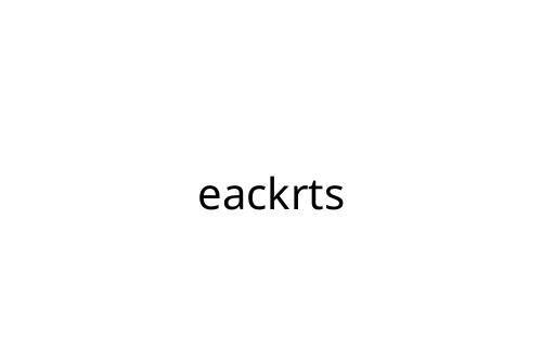 eackrts