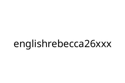 englishrebecca26xxx