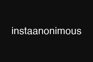 instaanonimous